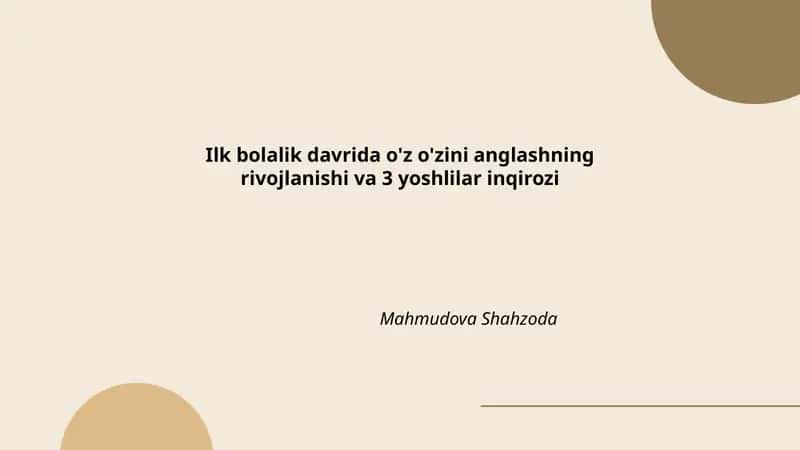 Ilk bolalik davrida o'z o'zini anglashning rivojlanishi va 3 yoshlilar inqirozi 1