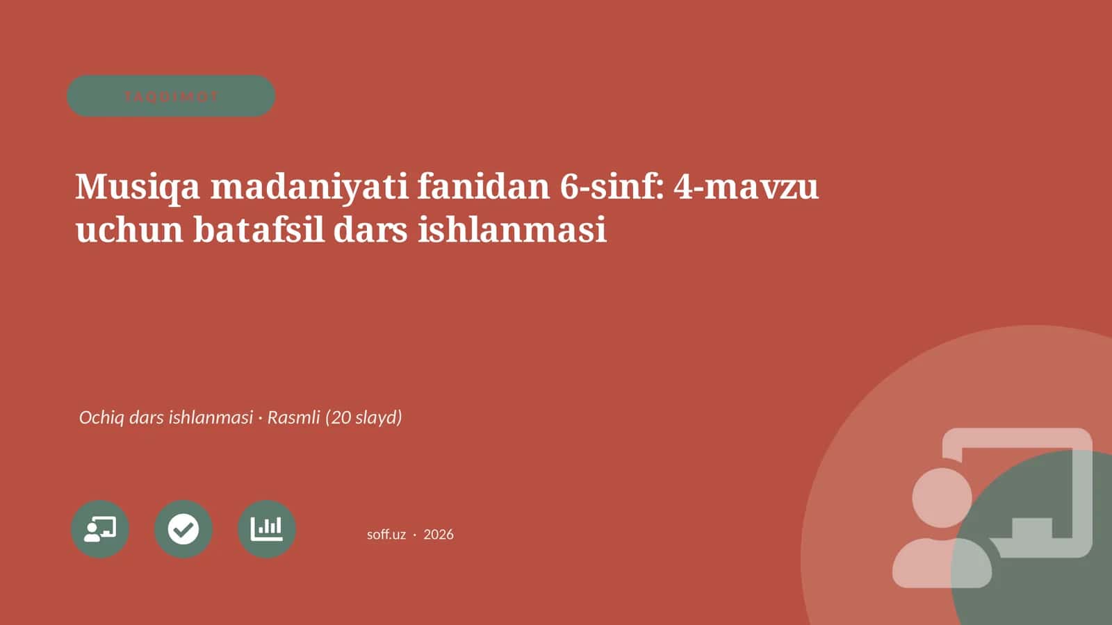 Musiqa madaniyati fanidan 6-sinf: 4-mavzu uchun batafsil dars ishlanmasi 1