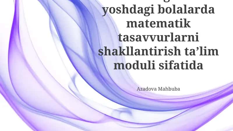 Maktabgacha yoshdagi bolalarda matematik tasavvurlarni shakllantirish 1