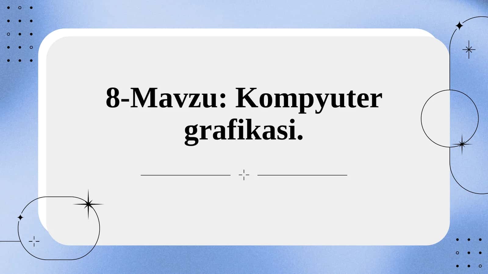 Kompyuter grafikasi 1