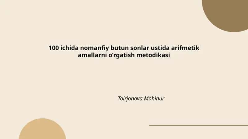 100 ichida nomanfiy butun sonlar ustida arifmetik amallarni o’rgatish metodikasi 1