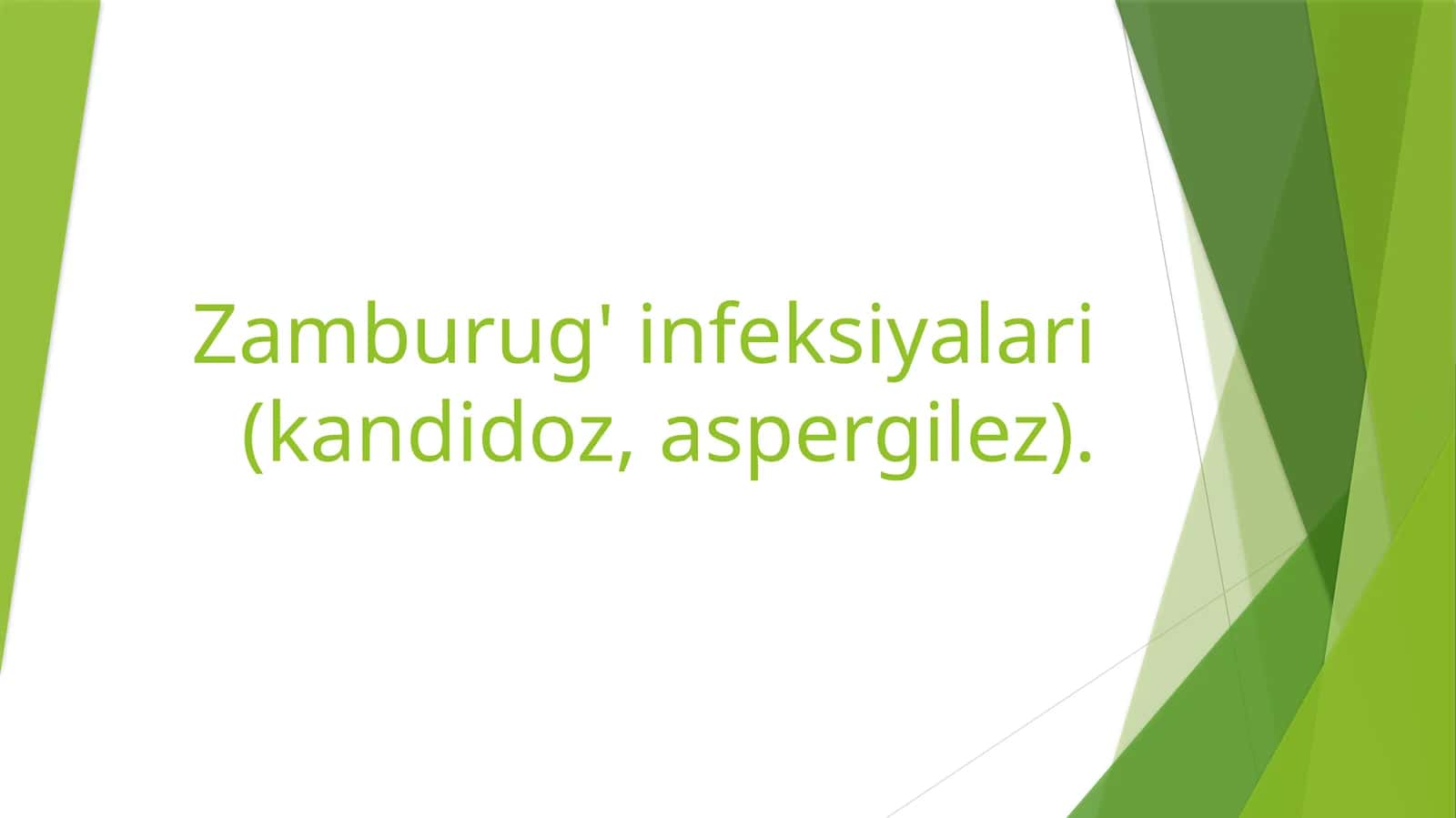 Zamburug'infeksiyalari(kandidoz,aspergilez) 1