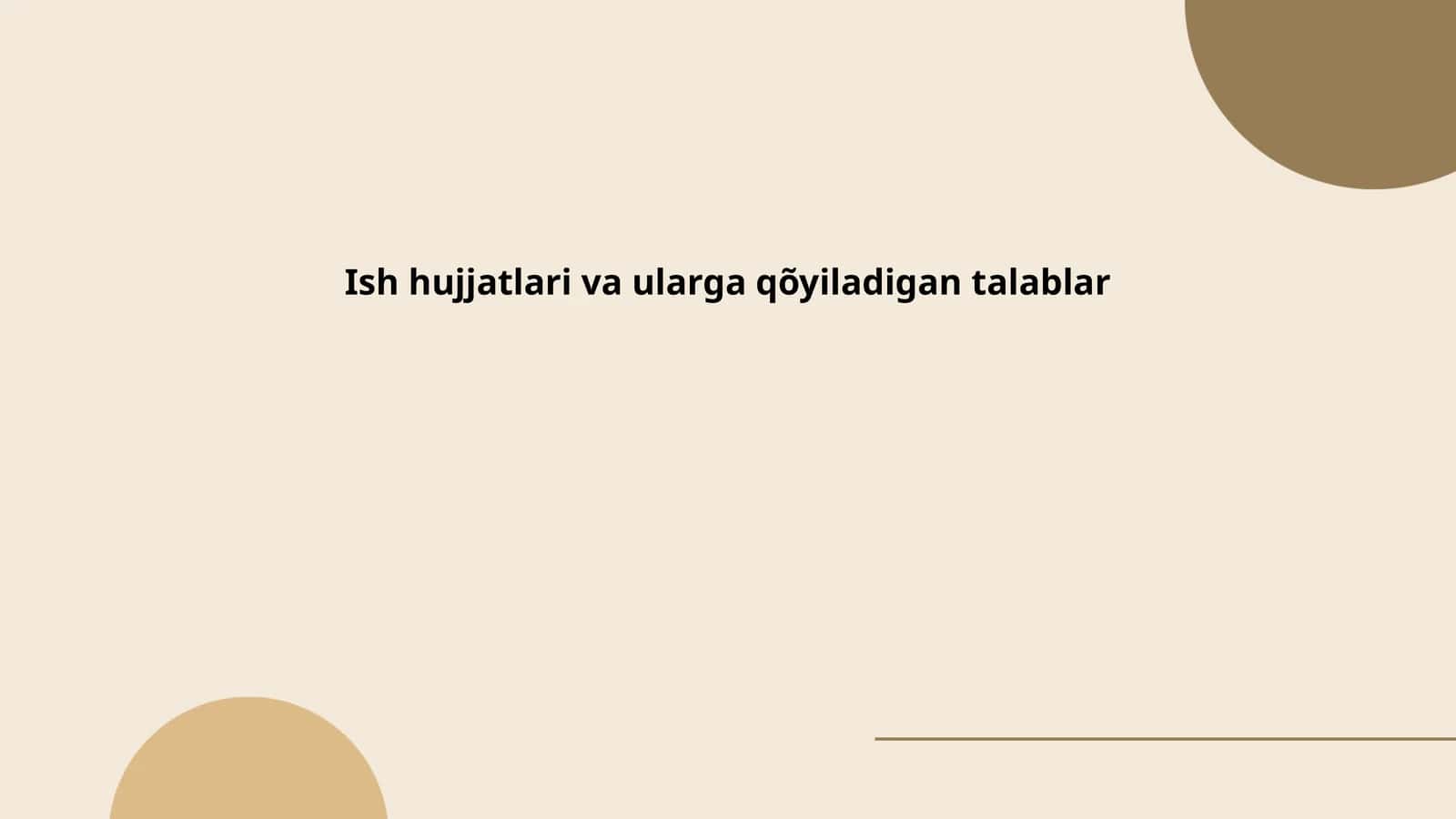 Ish hujjatlari va ularga qõyiladigan talablar 1