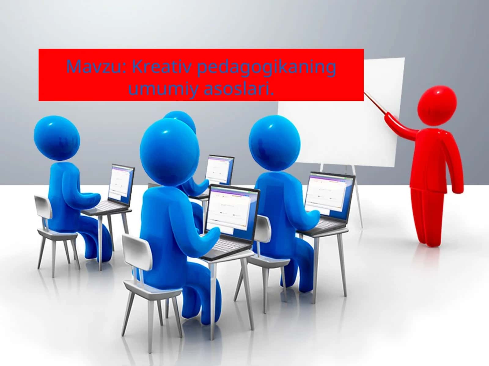 Kreativ pedagogikaning umumiy asoslari 1