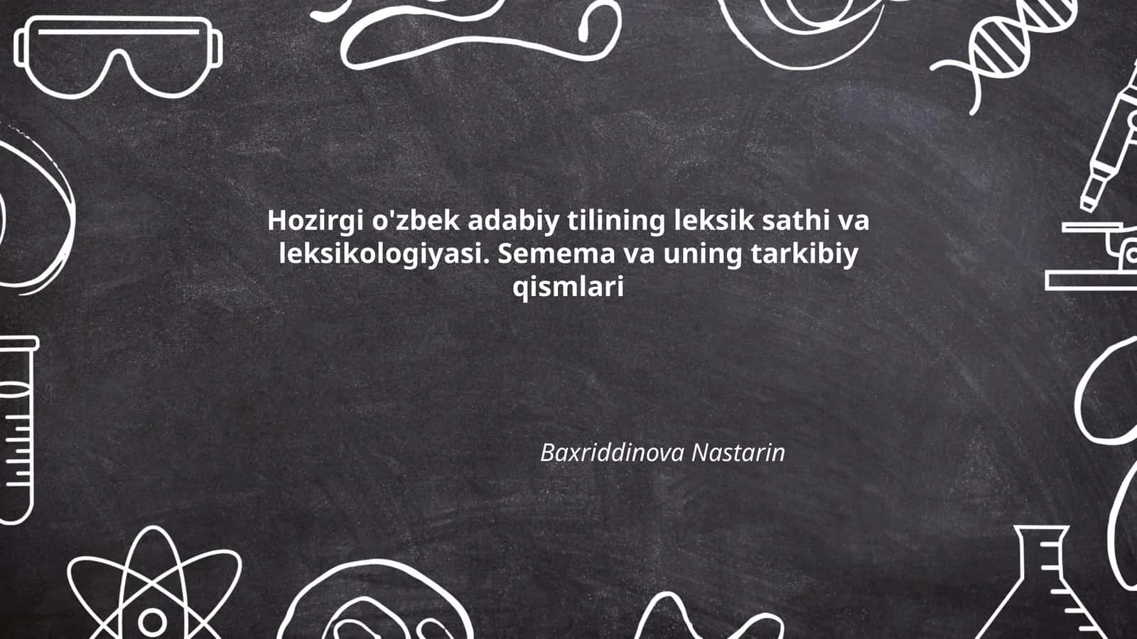 Hozirgi o'zbek adabiy tilining leksik sathi va leksikologiyasi 1