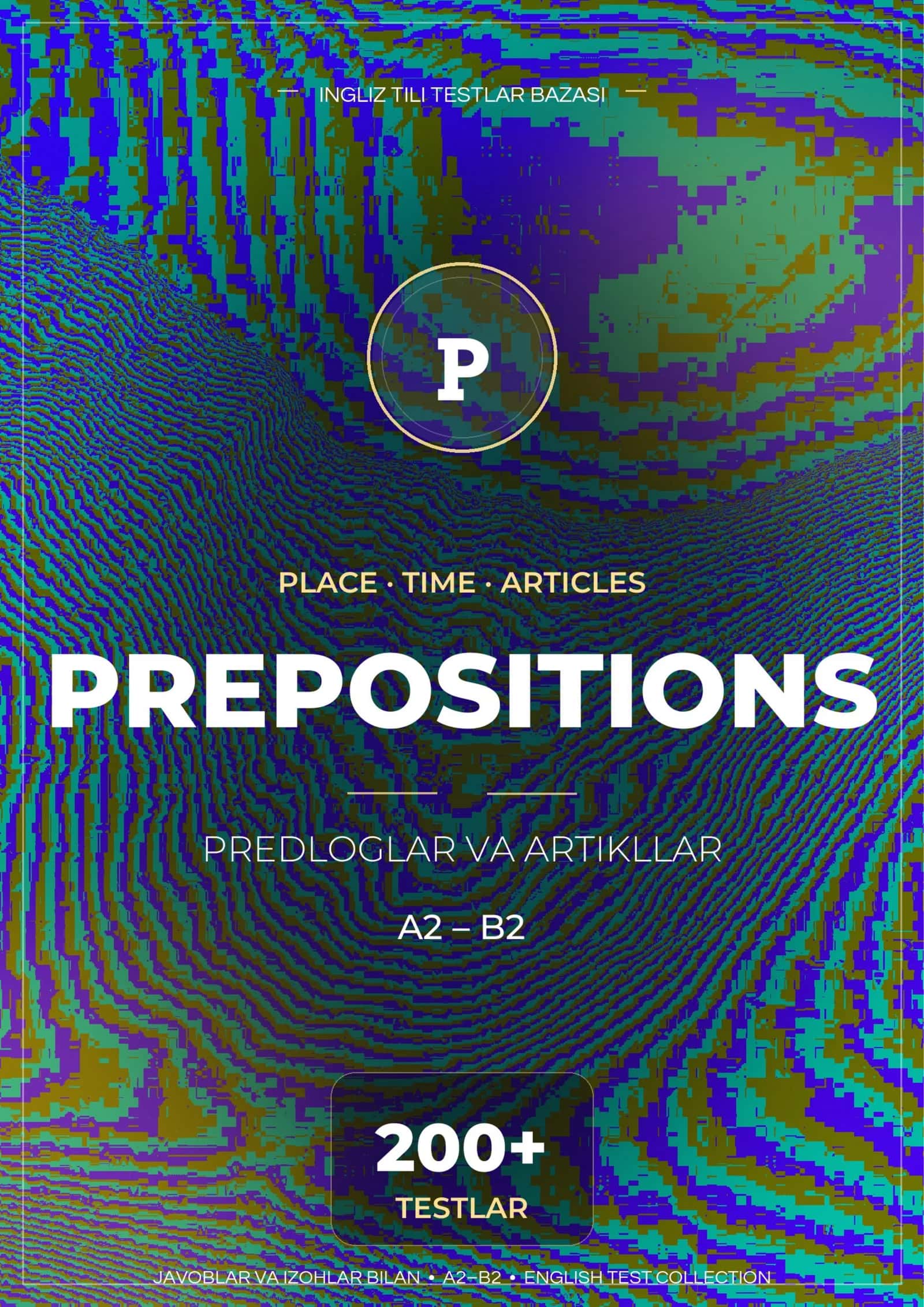 INGLIZ TILI PREPOSITIONS VA ARTICLES TESTLARI 1