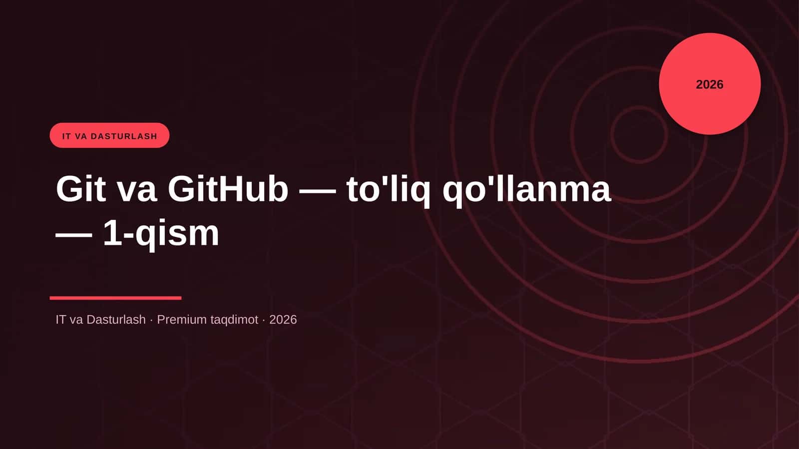 Git va GitHub — to'liq qo'llanma — 1-qism 1