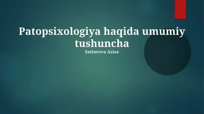 Patopsixologiya haqida umumiy tushuncha 1