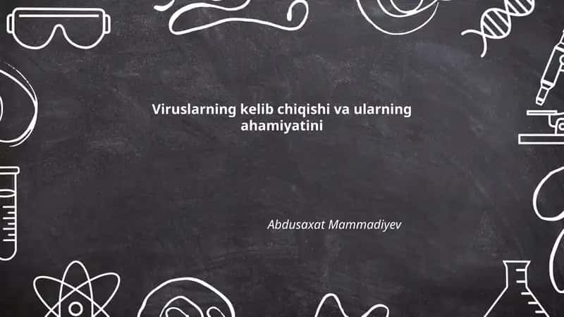 Viruslarning kelib chiqishi va ularning ahamiyatini 1