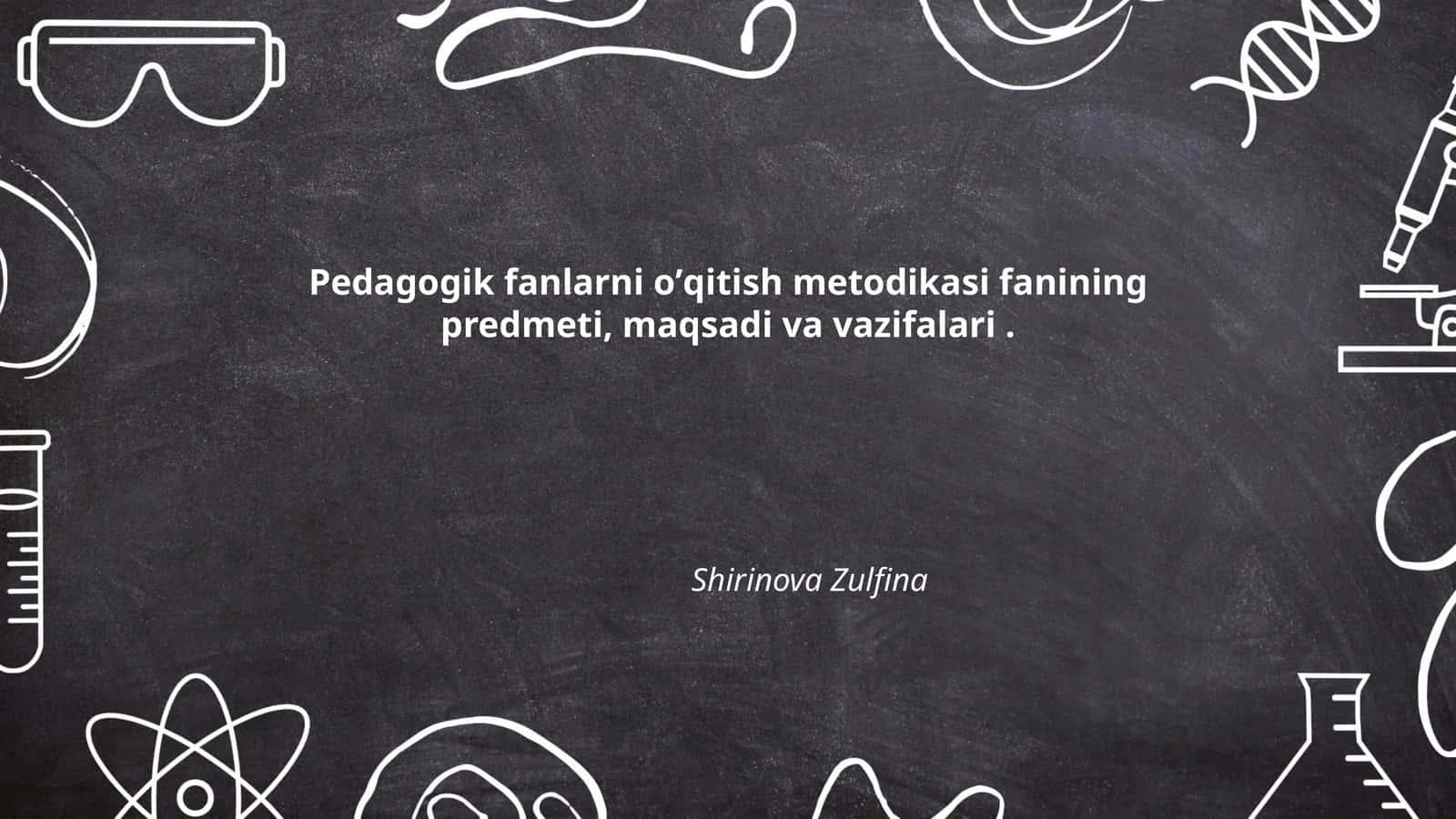 Pedagogik fanlarni o'qitishning nazariy asoslari 1