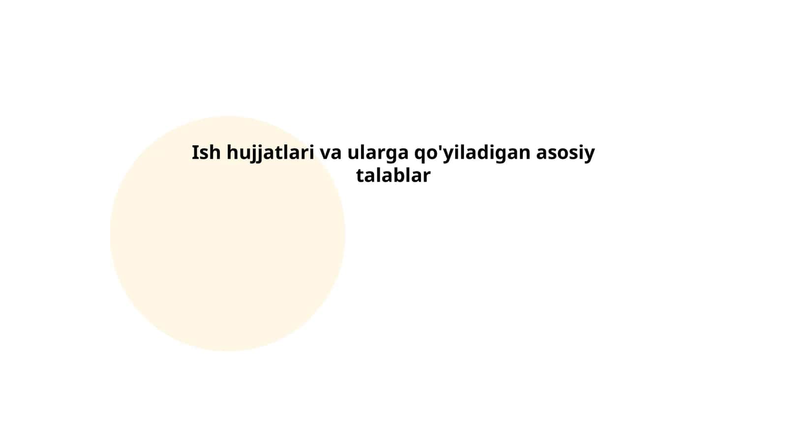 Ish hujjatlari va ularga qo'yiladigan asosiy talablar 1