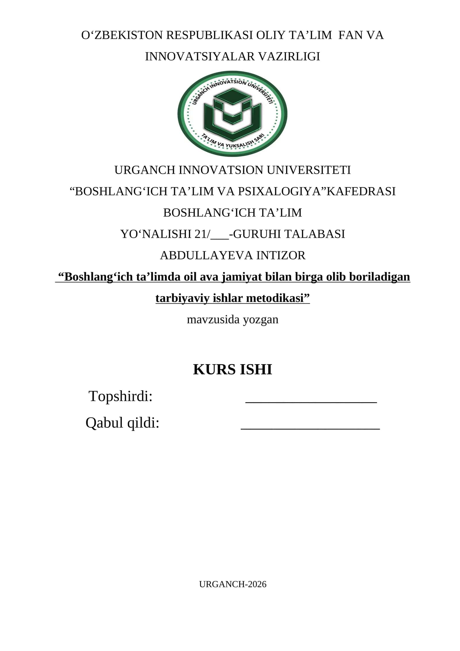 "Boshlang‘ich ta’limda oil ava jamiyat bilan birga olib boriladigan tarbiyaviy ishlar metodikasi" 1