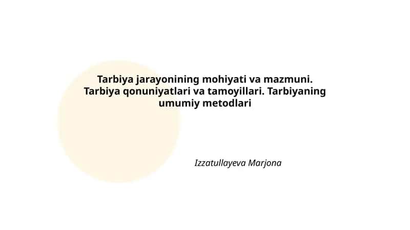 Tarbiya jarayonining mohiyati va mazmuni 1