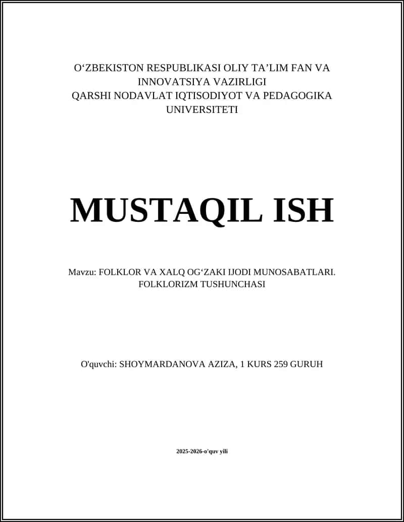 FOLKLOR VA XALQ OGʻZAKI IJODI MUNOSABATLARI. FOLKLORIZM TUSHUNCHASI 1
