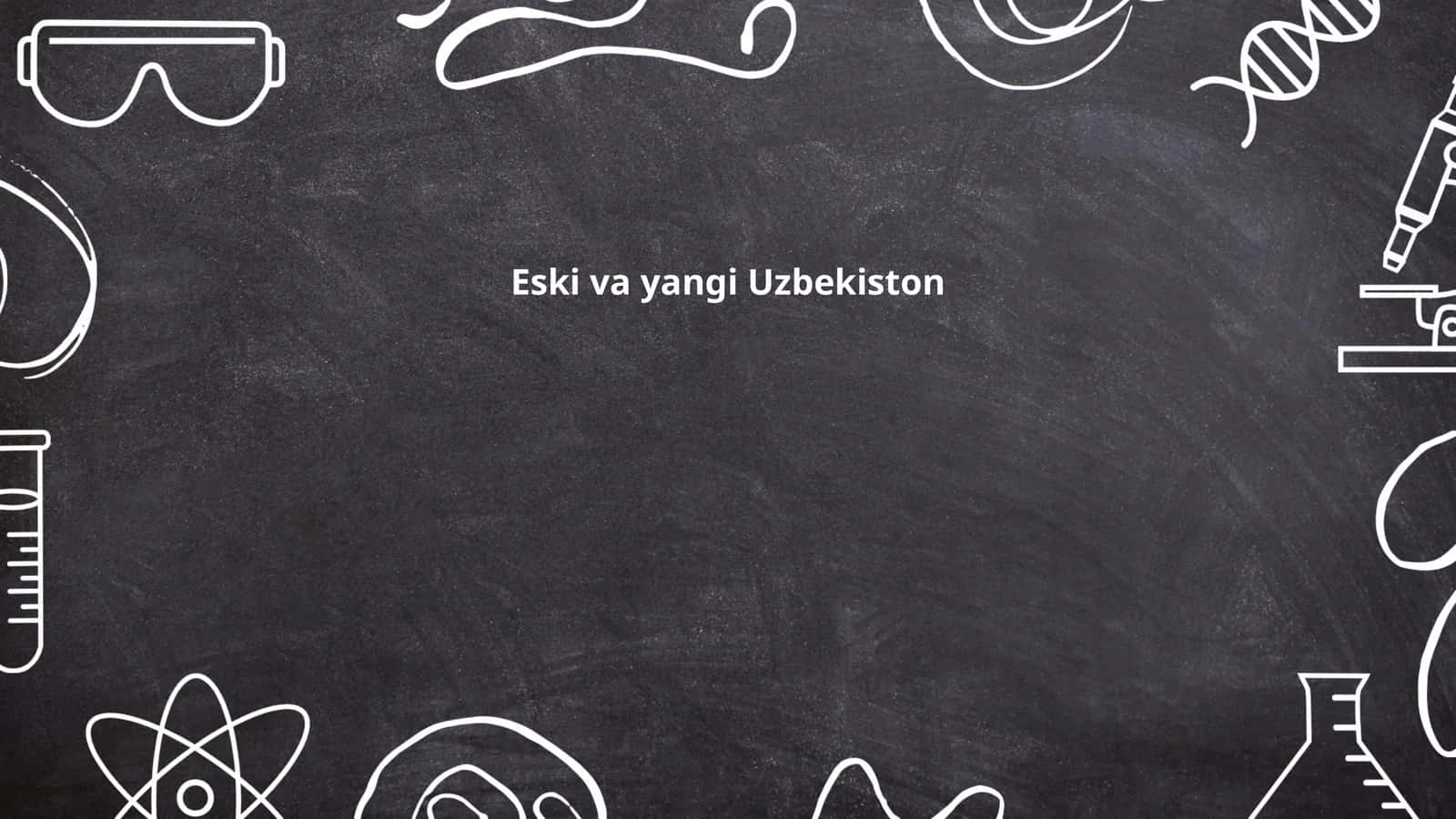 Eski va yangi Uzbekiston 1
