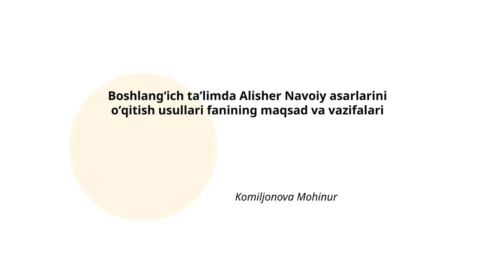 Boshlangʻich taʼlimda Alisher Navoiy asarlarini oʻqitish usullari fanining maqsad va vazifalari 1