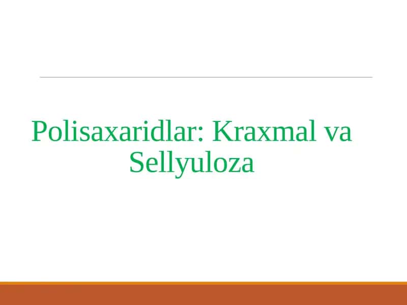 Polisaxaridlar: Kraxmal va Sellyuloza 1