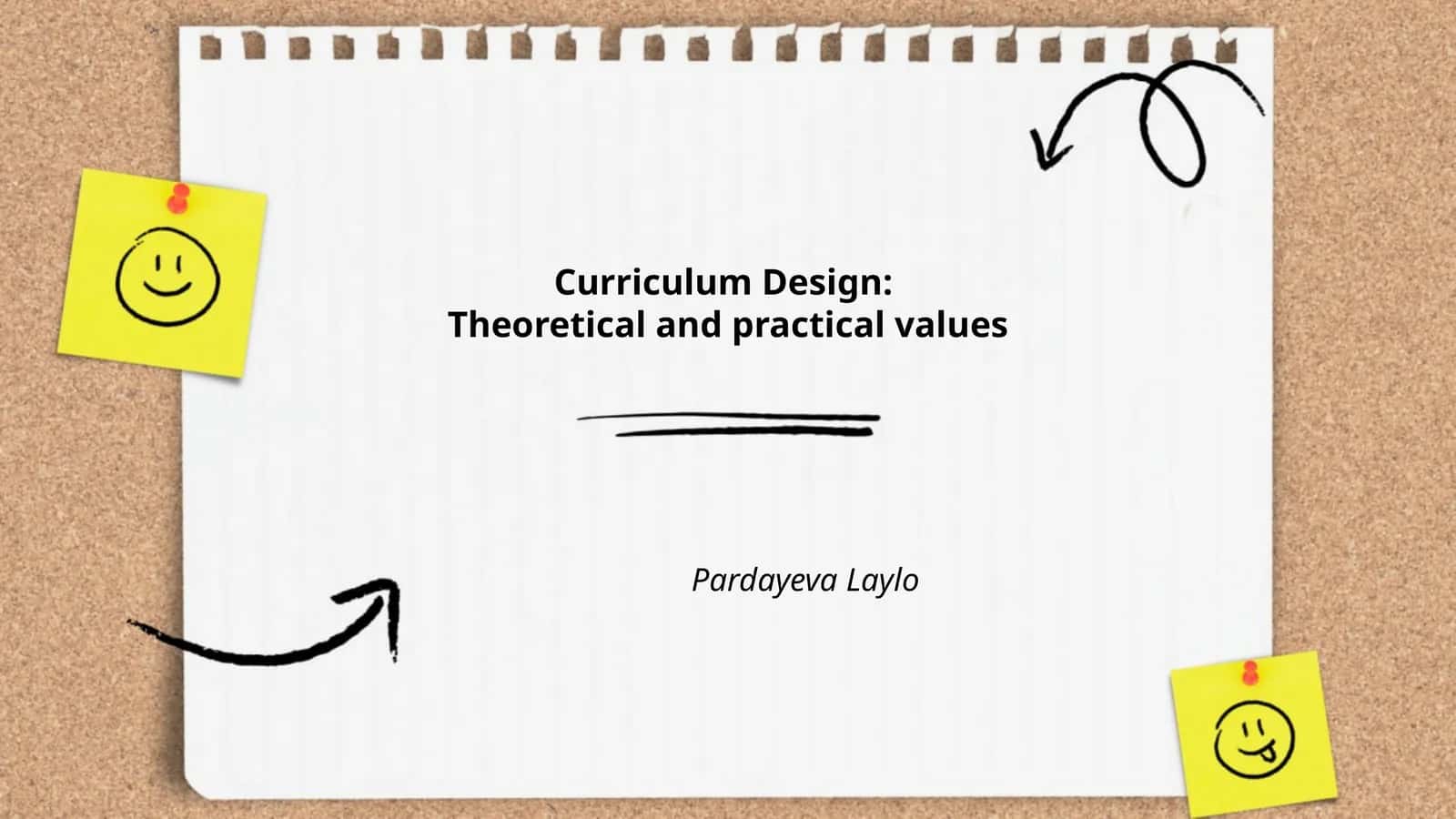 Curriculum Design: Theoretical and practical values 1