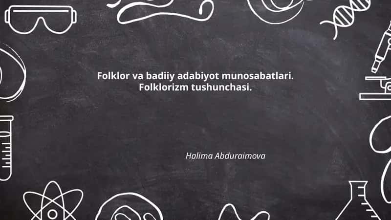 Folklor va badiiy adabiyot munosabatlari 1