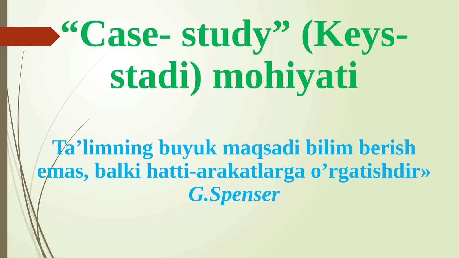 “Case- study” (Keys- stadi) mohiyati 1