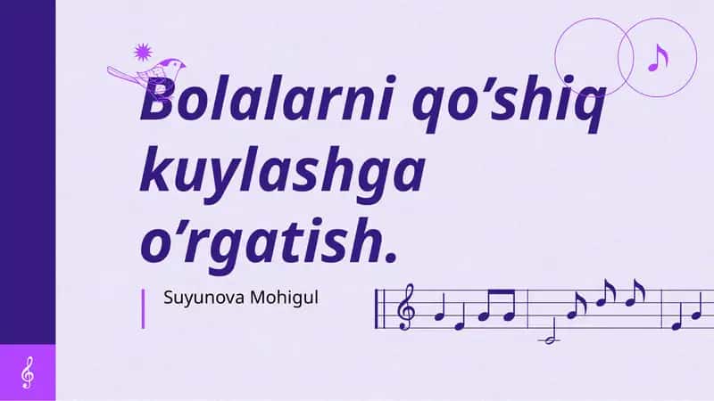 Bolalarni qo’shiq kuylashga o’rgatish 1