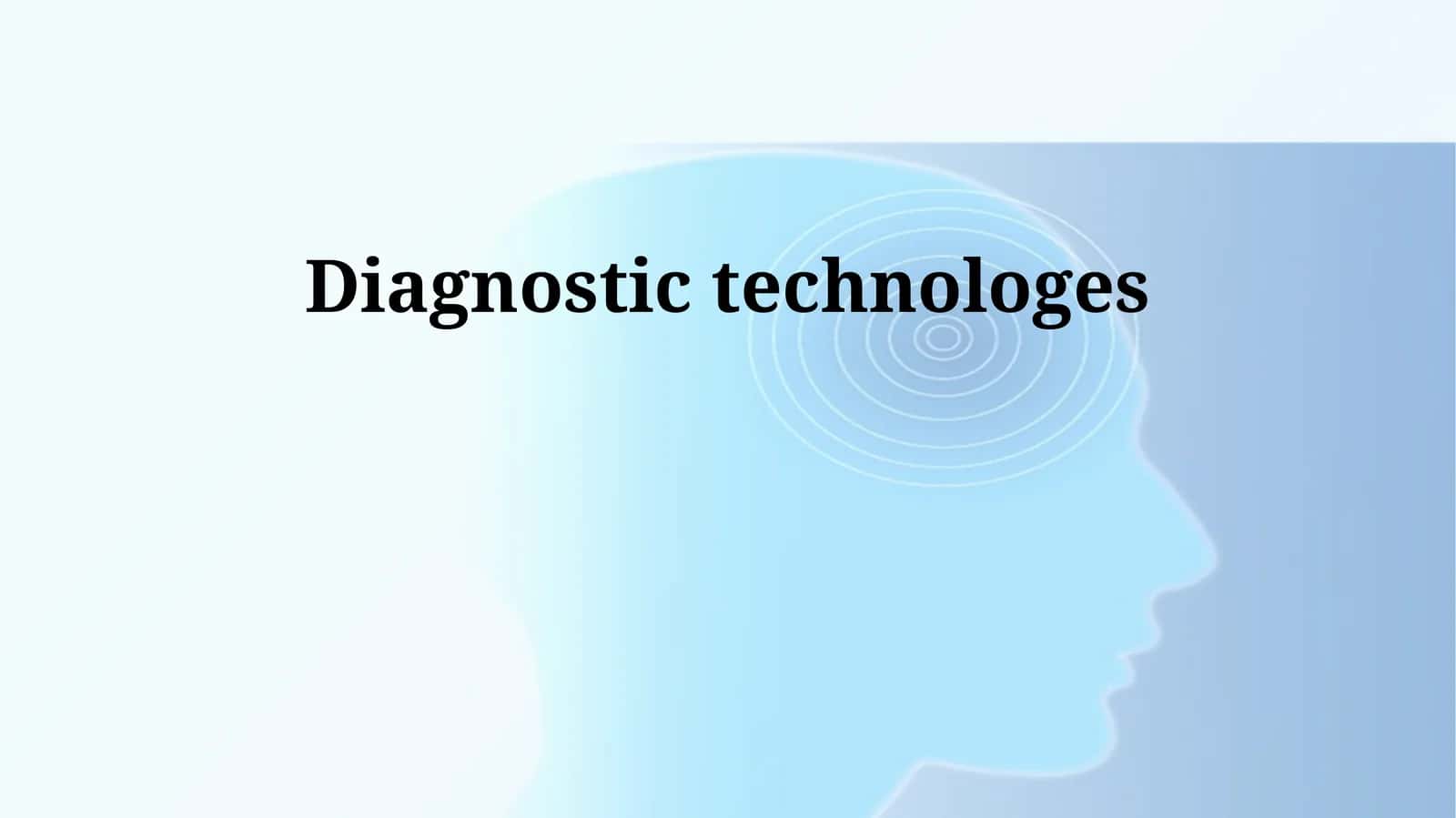 Diagnostic technologies 1