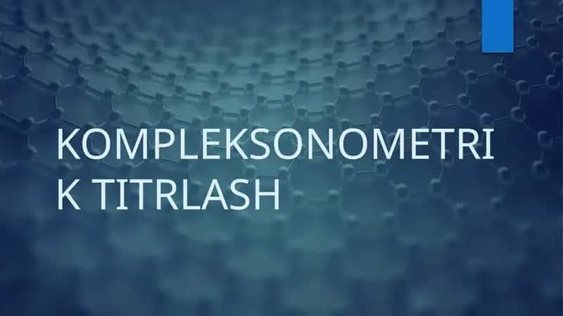 KOMPLEKSONOMETRIK TITRLASH 1