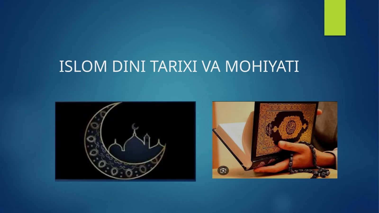 ISLOM DINI TARIXI VA MOHIYATI 1
