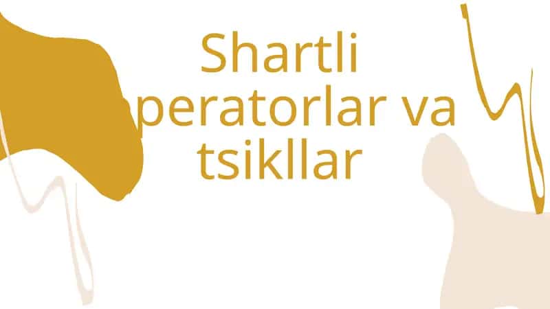 Shartli operatorlar va tsikllar 1