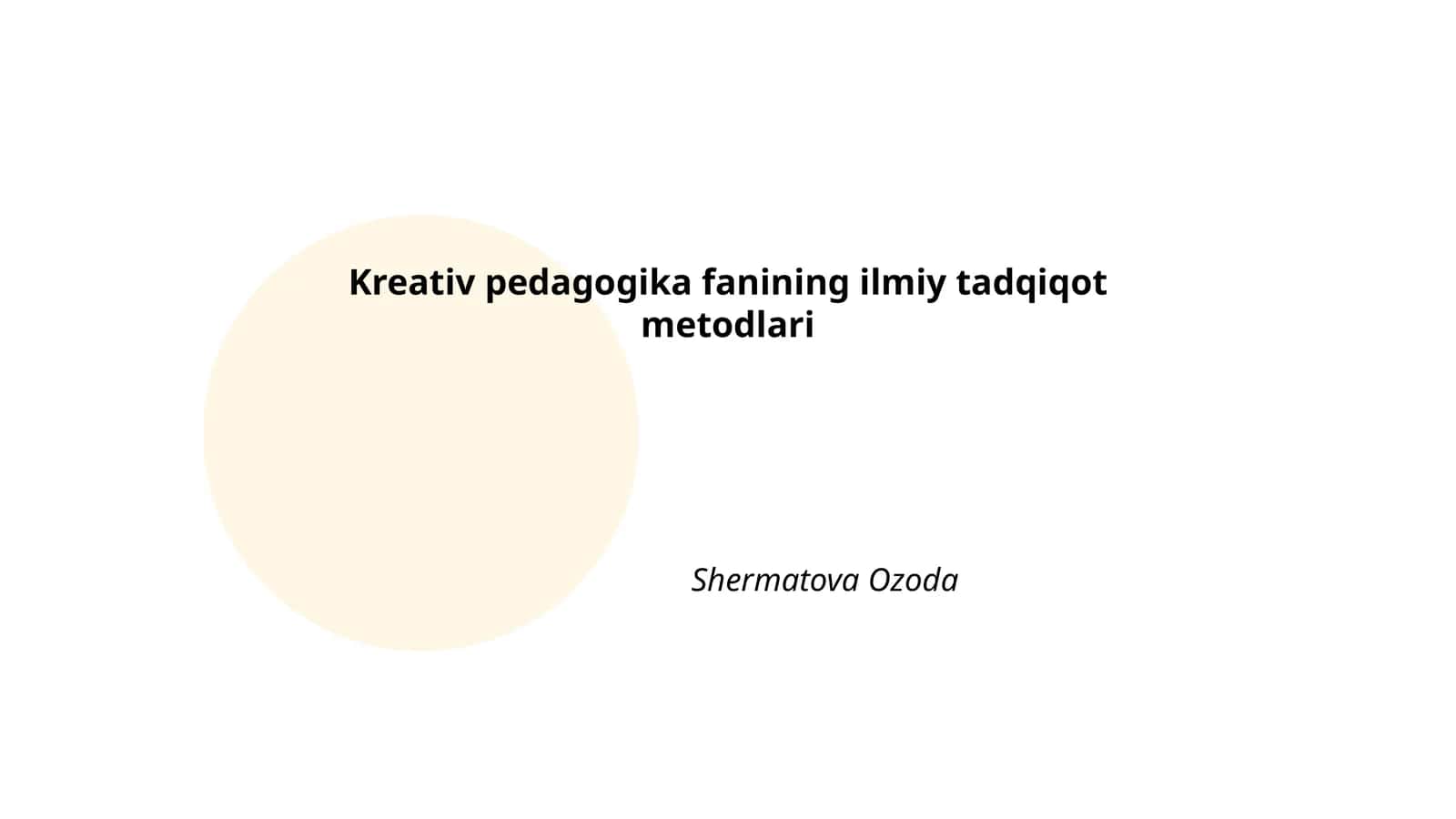 Kreativ pedagogika fanining ilmiy tadqiqot metodlari 1