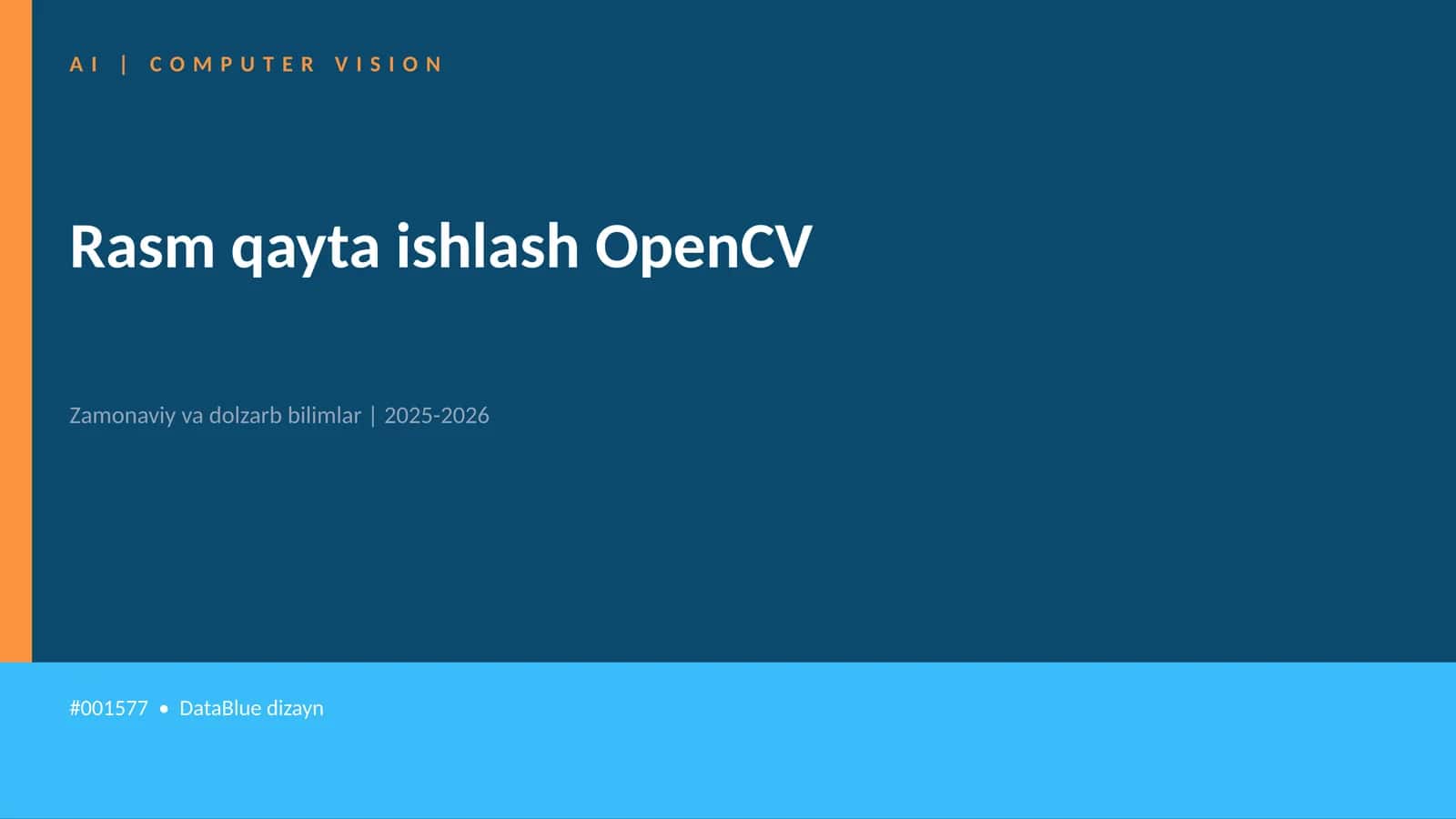 Rasm qayta ishlash OpenCV 1
