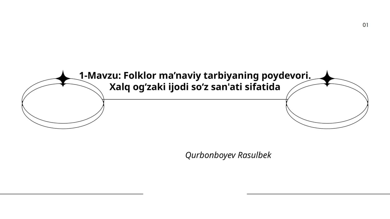 Folklor ma’naviy tarbiyaning poydevori. Xalq og‘zaki ijodi so‘z san'ati sifatida 1