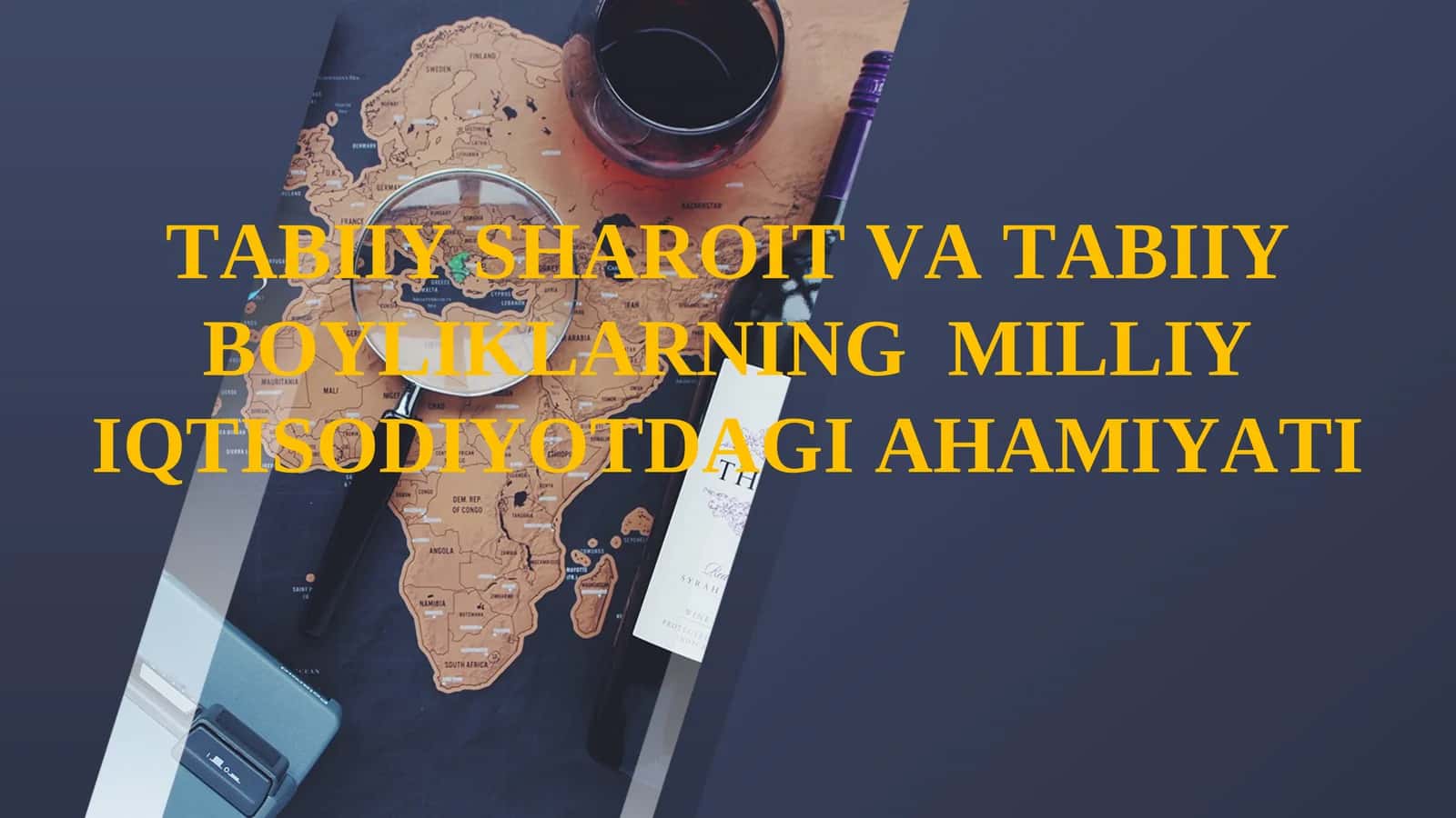 TABIIY SHAROIT VA TABIIY BOYLIKLARNING MILLIY IQTISODIYOTDAGI AHAMIYATI 1