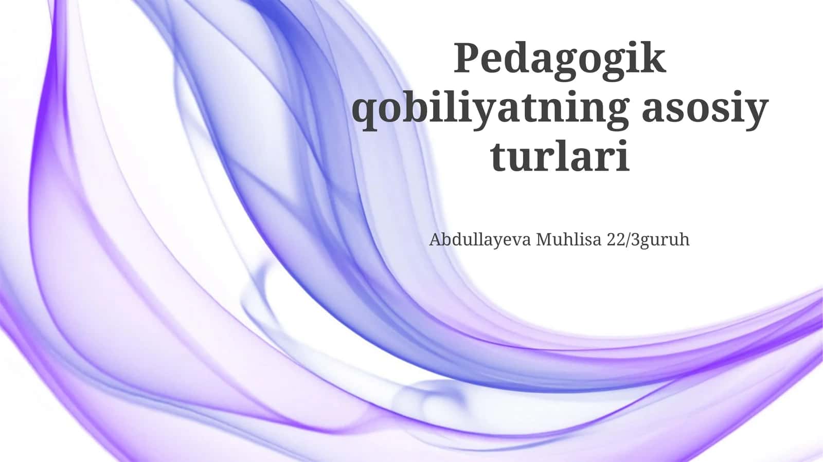 Pedagogik qobiliyatning asosiy turlari 1