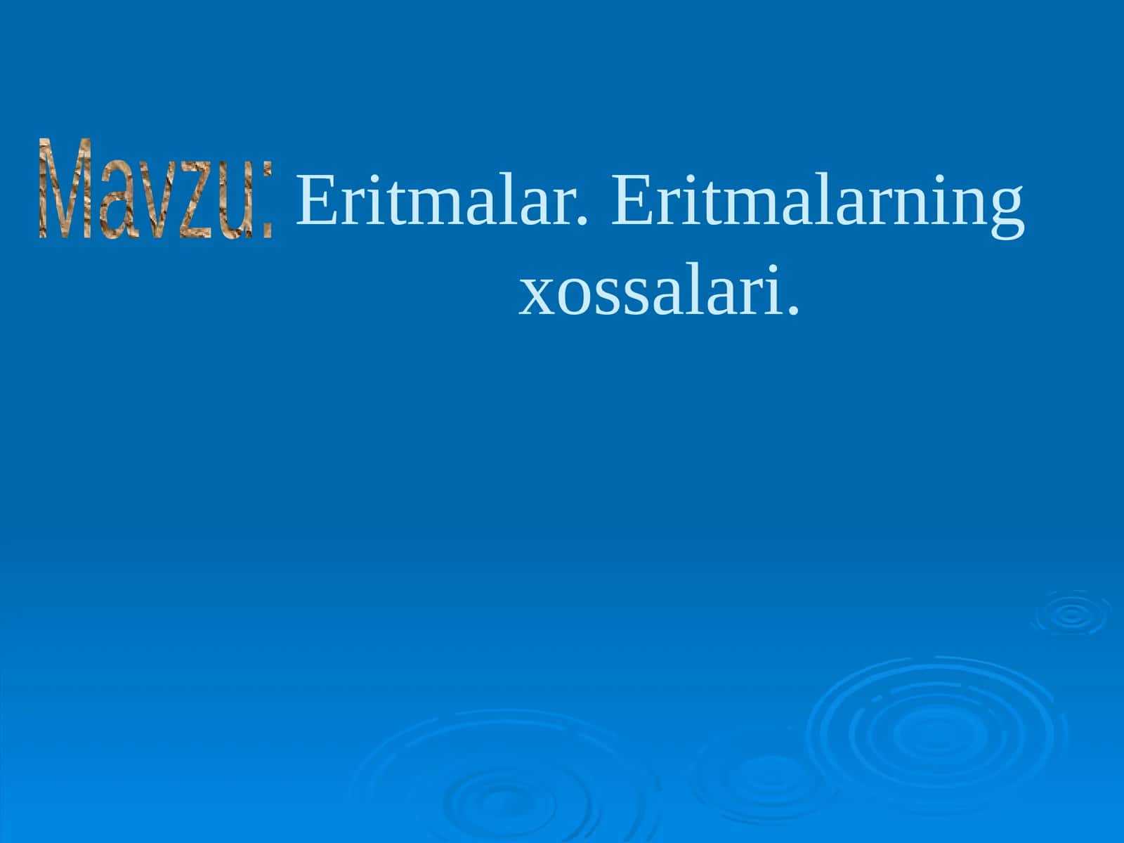 Eritmalar. Eritmalarning xossalari 1