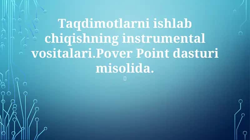 Power Point dasturi misolida 1