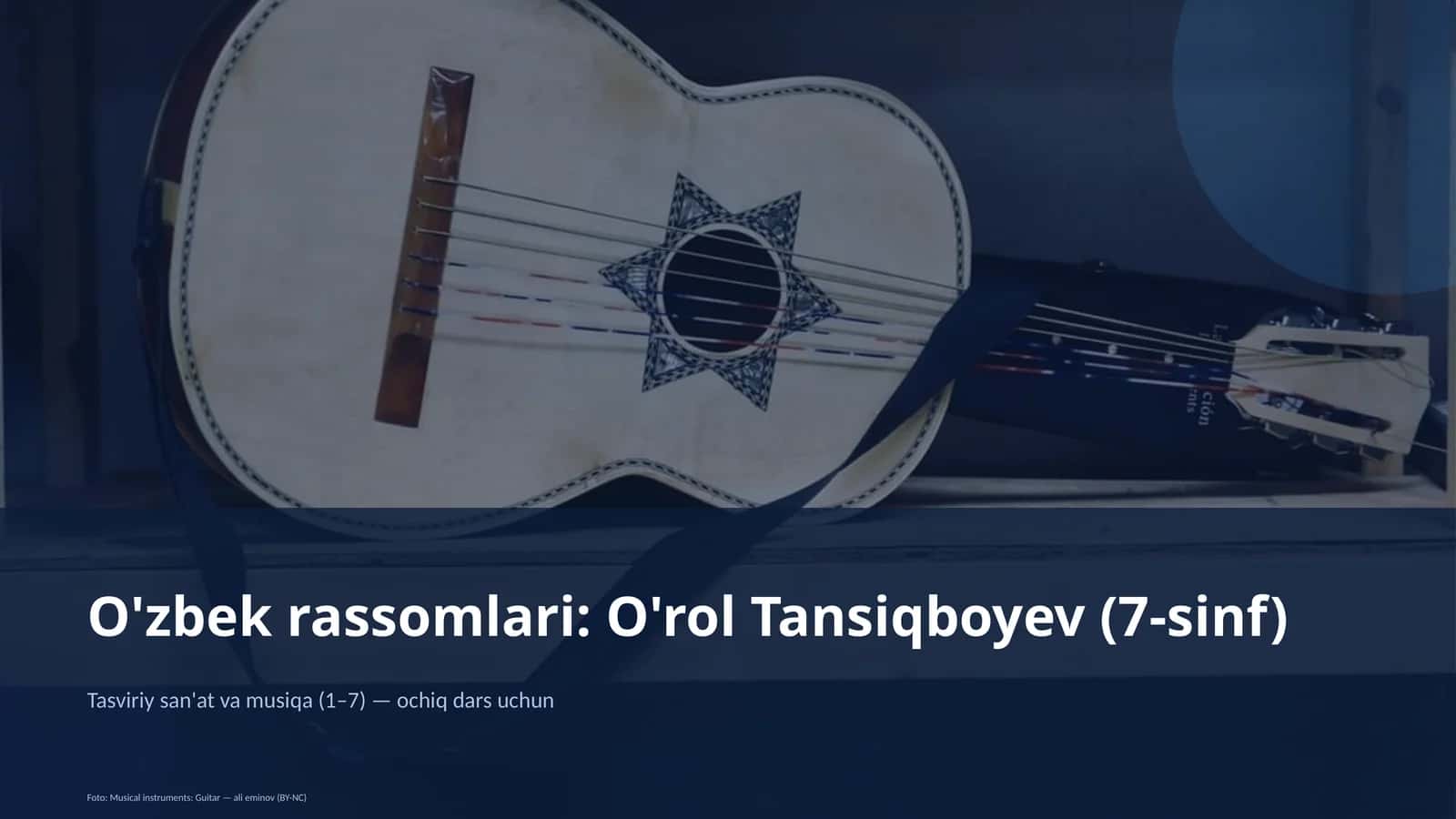 O'zbek rassomlari: O'rol Tansiqboyev (7-sinf) 1