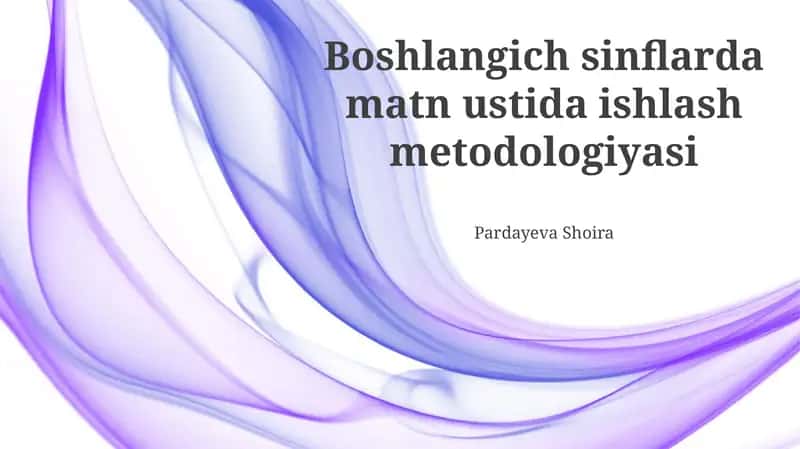 Boshlangich sinflarda matn ustida ishlash metodologiyasi 1