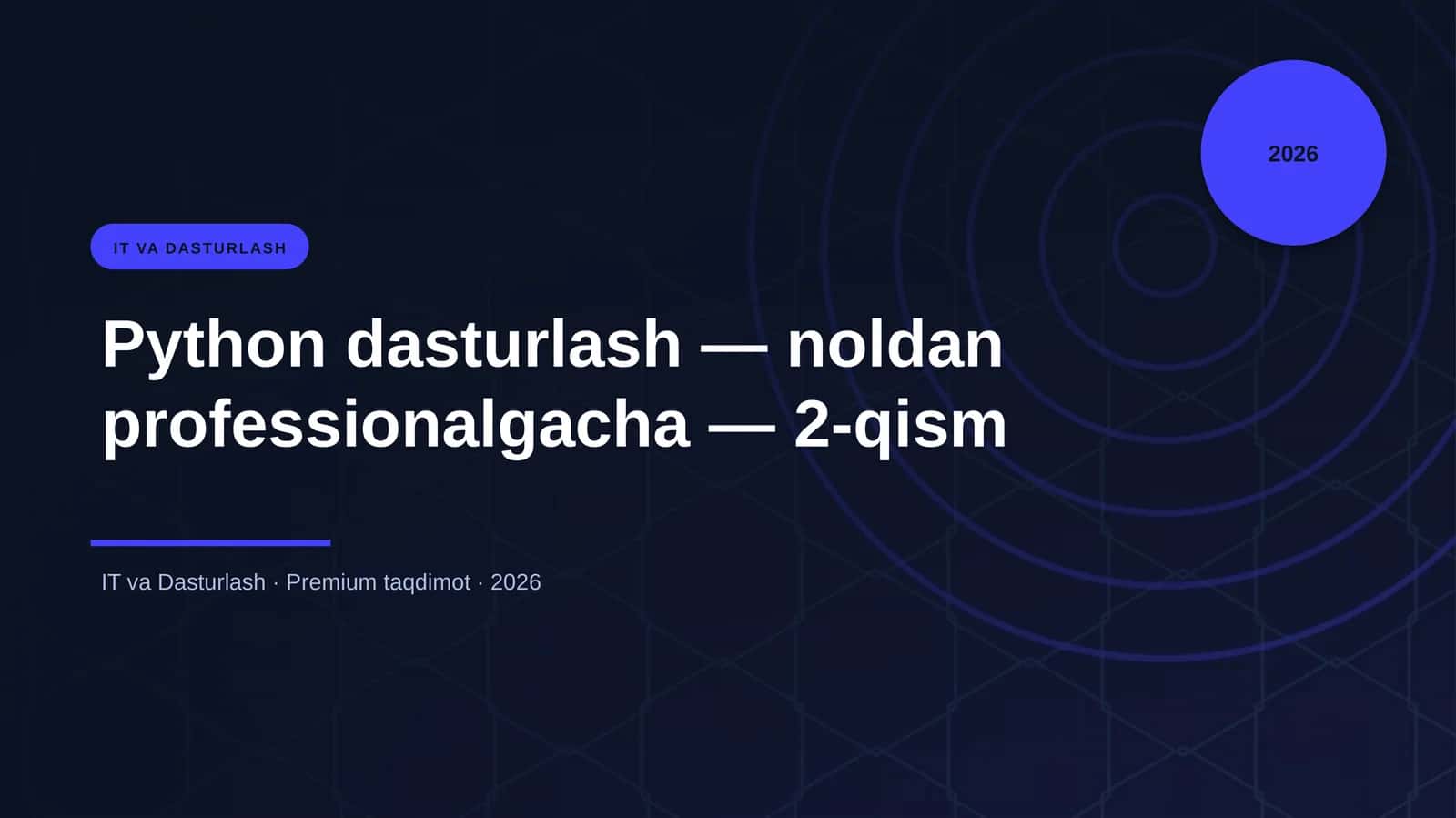 Python dasturlash — noldan professionalgacha — 2-qism 1