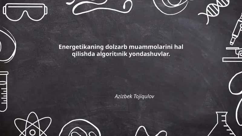 Energetikaning dolzarb muammolarini hal qilishda algoritınik yondashuvlar 1