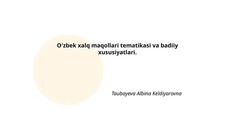 O'zbek xalq maqollari tematikasi va badiiy xususiyatlari 1