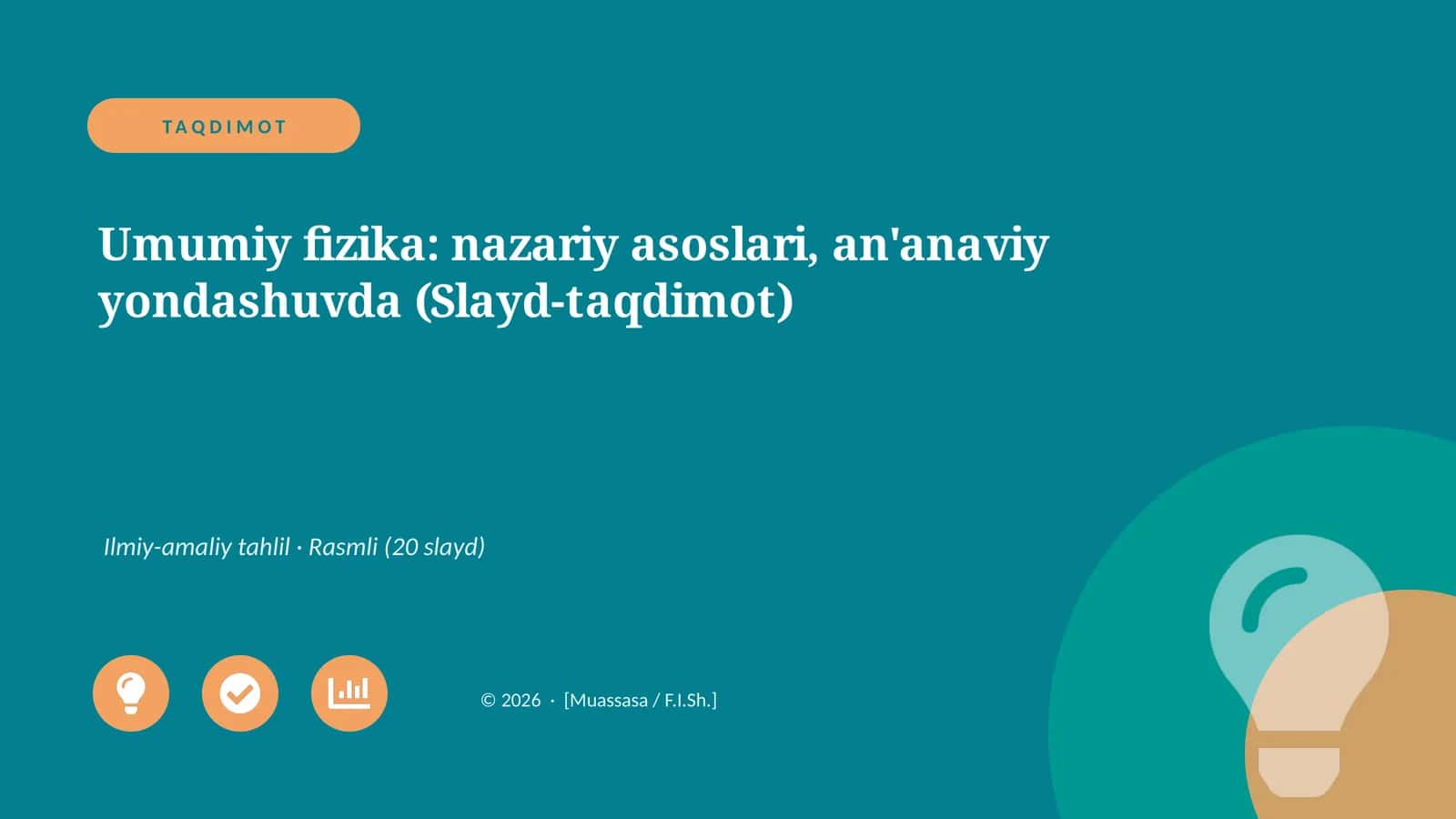 Umumiy fizika: nazariy asoslari, an'anaviy yondashuvda (Slayd-taqdimot) 1
