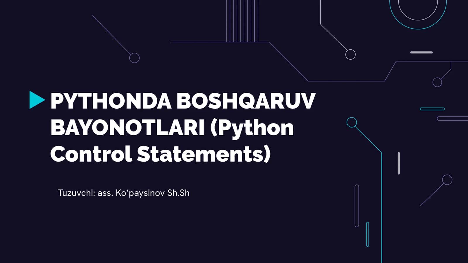 PYTHONDA BOSHQARUV BAYONOTLARI (Python Control Statements) 1