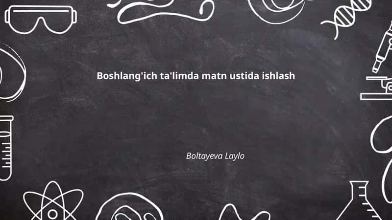Boshlang'ich ta'limda matn ustida ishlash 1