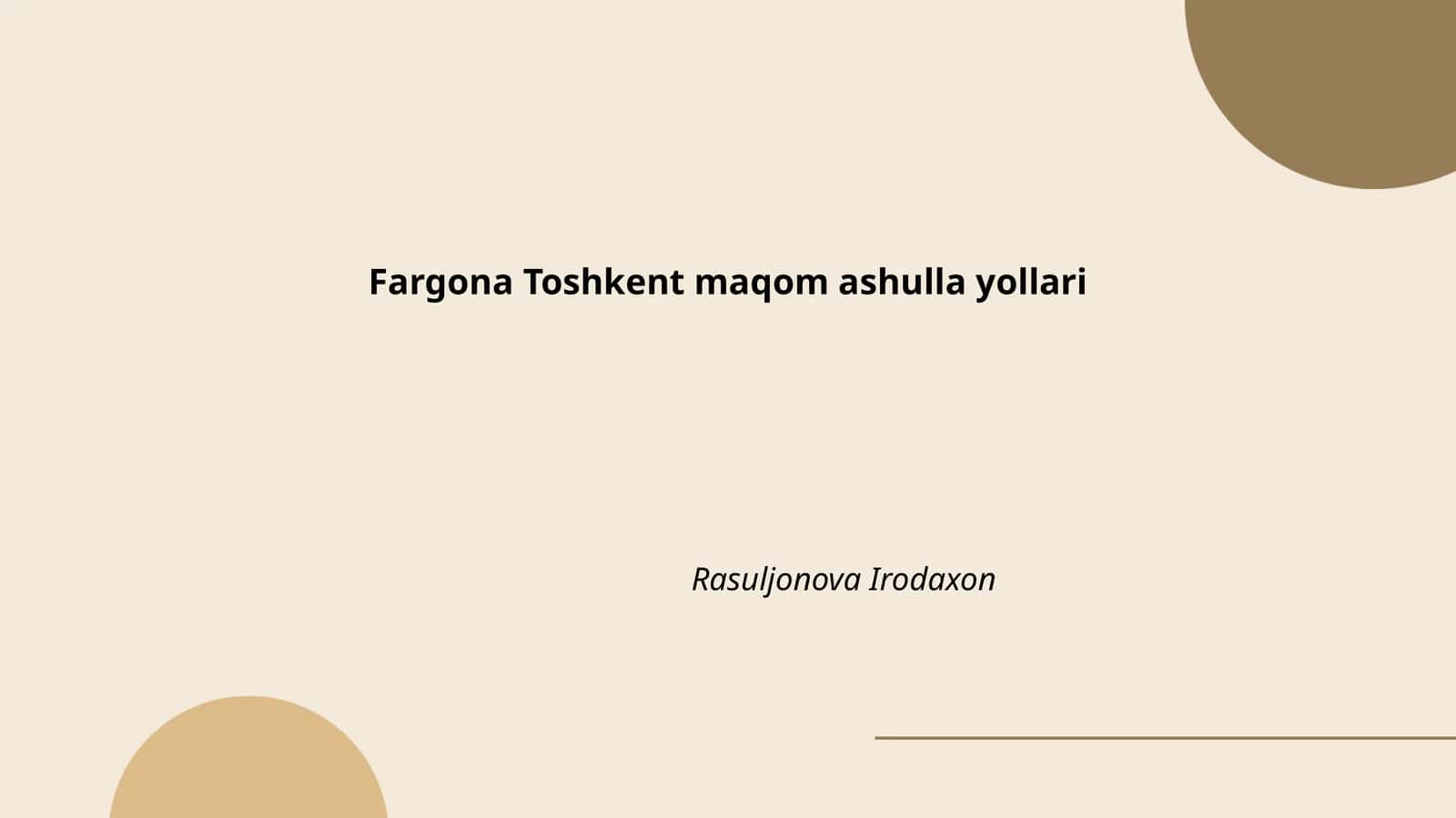 Fargona Toshkent maqom ashulla yollari 1