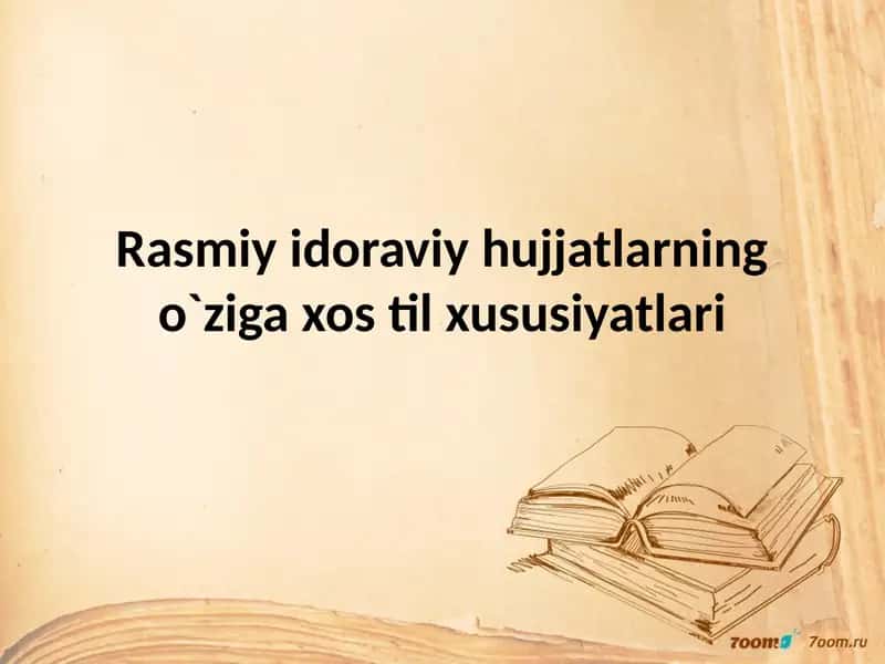 Rasmiy idoraviy hujjatlarning o`ziga xos til xususiyatlari 1