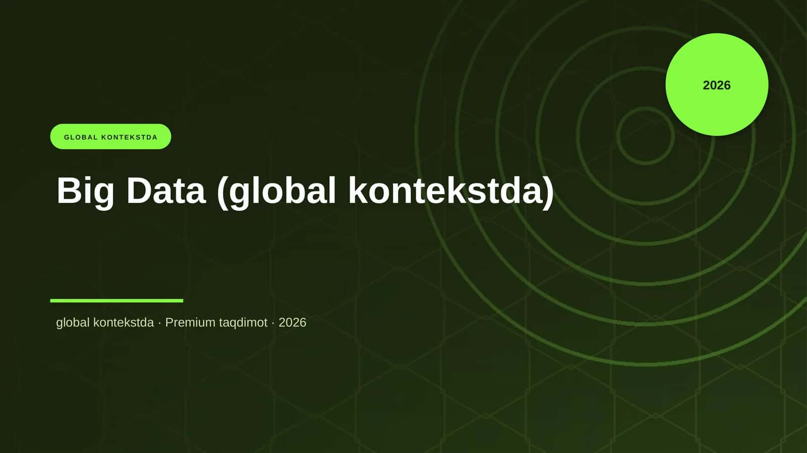Big Data (global kontekstda) 1