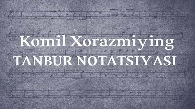 Komil Xorazmiy Tanbur Notatsiyasi 1