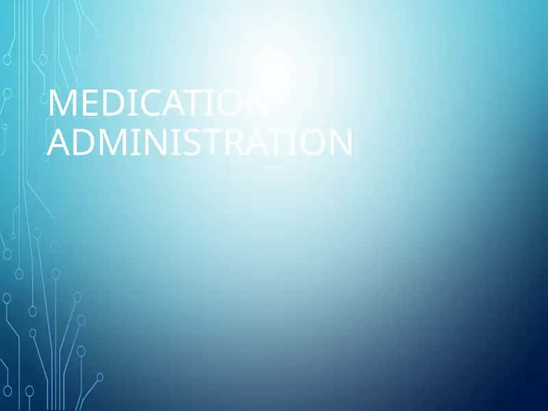 MEDICATION ADMINISTRATION 1