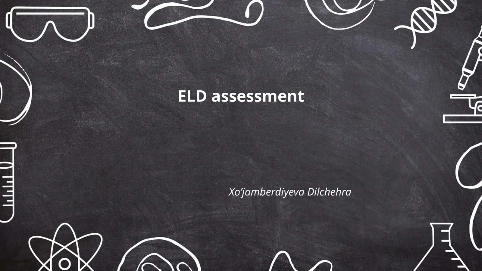 ELD assessment 1